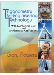 Trigonometry for Engineering Technology : With Mechanical, Civil, and Architectural Applications